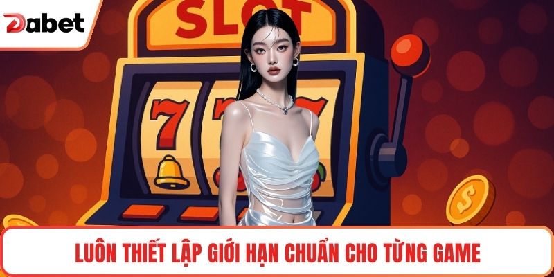 Thiết lập giới hạn chuẩn khi chơi casino tại dabet
